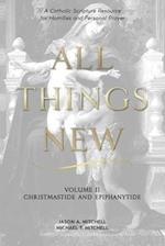 All Things New: Volume 2 Christmas and Epiphany 