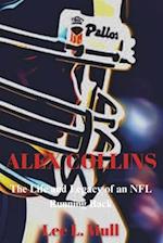 ALEX COLLINS: The Life and Legacy of an NFL Running Back 