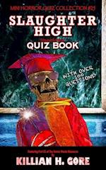 Slaughter High Unauthorized Quiz Book : Mini Horror Quiz Collection #25 