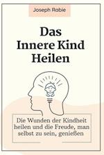 Das Innere Kind Heilen