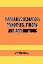 NARRATIVE RESEARCH: PRINCIPLES, THEORY, AND APPLICATIONS 
