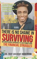 There is no Shame in Surviving: An Unorthodox Approach to Destigmatizing the Financial Struggles 