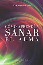 Cómo aprendí a sanar el alma