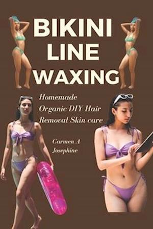 BIKINI LINE WAXING : Homemade Organic DIY Hair Removal Skin care