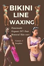 BIKINI LINE WAXING : Homemade Organic DIY Hair Removal Skin care 