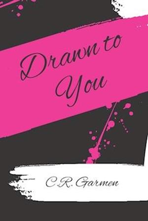 Drawn to You: A Billionaire Romance