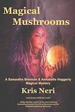 Magical Mushrooms: A Samantha Brennan & Annabelle Haggerty Magical Mystery 