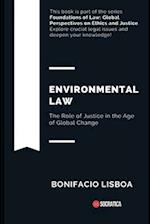 Environmental Law: The Role of Justice in the Age of Global Change 