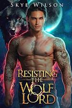 Resisting The Wolf Lord: An Enemies to Lovers Paranormal Romance 