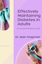 Effectively Maintaining Diabetes in Adults: A Comprehensive Guide 