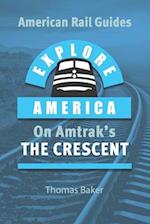 Explore America on Amtrak's 'The Crescent': New York to New Orleans 