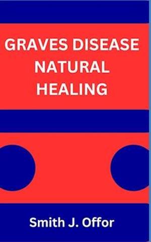 GRAVES DISEASE NATURAL HEALING