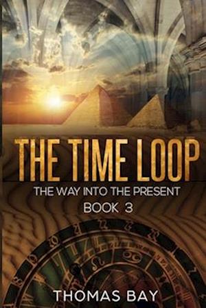 The time loop: The way into the present