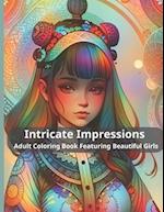 Intricate Impressions Adult Coloring Book Featuring Beautiful Girls