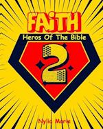 FAITH: Heros of the Bible 2 