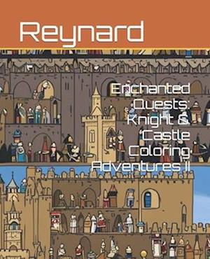 Enchanted Quests: Knight & Castle Coloring Adventures II