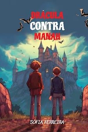 Drácula Contra Manah: Level A2 with Parallel Portuguese-English Translation