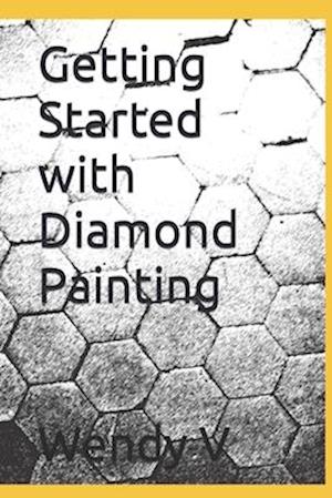 Getting Started with Diamond Painting