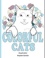 Colorful Cats: A Loving Coloring Book For Our Cats 