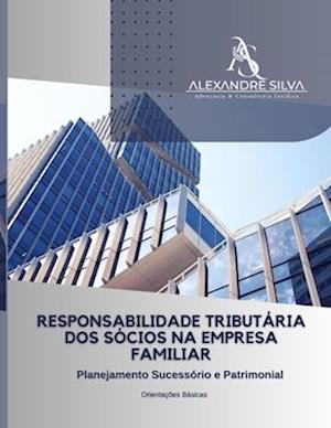 Responsabilidade Tributária DOS Sócios Na Empresa Familiar