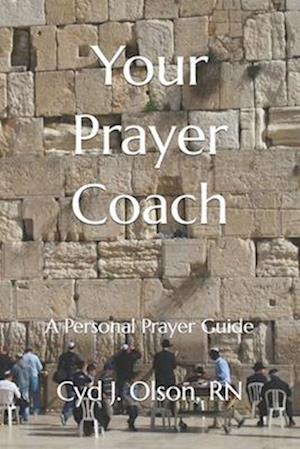 Your Prayer Coach: A Personal Prayer Guide