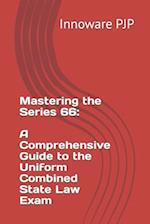 Mastering the Series 66: A Comprehensive Guide to the Uniform Combined State Law Exam 