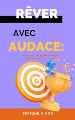 Rêver avec Audace