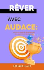 Rêver avec Audace