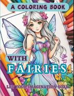 A Coloring Book with Fairies: Let Your Imagination Soar 