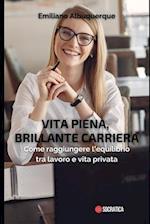 Vita piena, brillante carriera