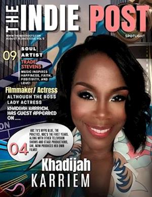 THE INDIE POST | KHADIJAH KARRIEM | AUGUST 15, 2023 ISSUE | VOL 5