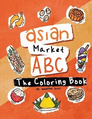 Asian Market ABC : The Coloring Book