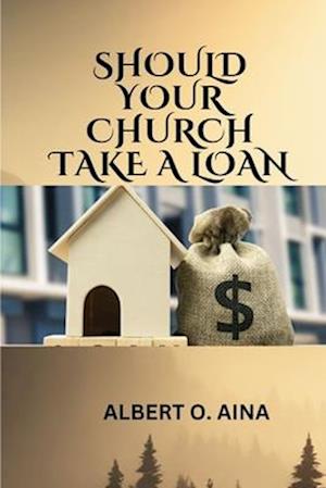 Should Your Church Take a Loan