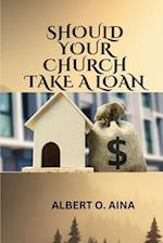 Should Your Church Take a Loan 