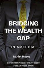 Bridging the Wealth Gap in America : A Call to Empowerment 