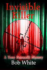 Invisible Killer: A Tony Petrocelli Mystery 