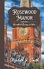 Rosewood Manor: Harriford Grange at War 