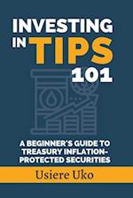 Investing in TIPS 101: A Beginner's Guide to Treasury Inflation-Protected Securities 