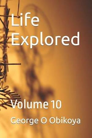 Life Explored : Volume 10