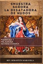 Nuestra Señora La Desatadora de Nudos(spanish Edition)