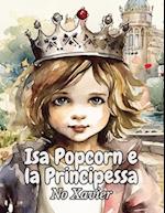 Isa Popcorn e la Principessa