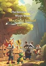 The Secret Of the Wizen Woods: The Great Animal Games 