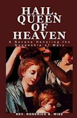 HAIL, QUEEN OF HEAVEN: A Novena Honoring the Queenship of Mary 