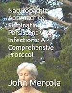 Naturopathic Approach to Eliminating Persistent Viral Infections: A Comprehensive Protocol 