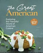 The Great American Cookbook: Exploring the Flavorful World of American Cuisine 