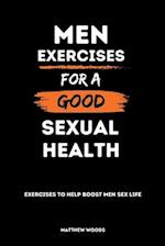 MEN EXERCISES FOR A GOOD SEXUAL HEALTH: Exercises to help boost men sex life 