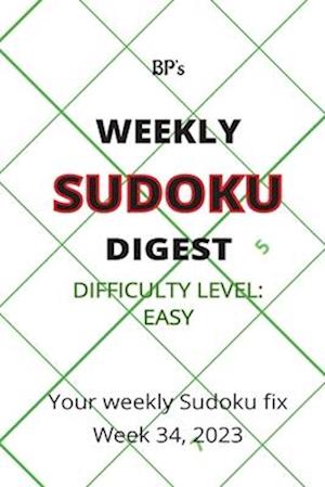 BP'S WEEKLY SUDOKU DIGEST - DIFFICULTY EASY - WEEK 34, 2023