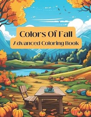 Colors of Fall: Advanced coloring book for autumn lovers!