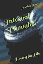Internal Thoughts: Poetry for Life 