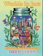 Worlds In Jars Coloring Book For Adults